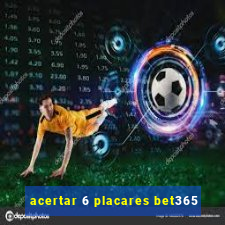 acertar 6 placares bet365