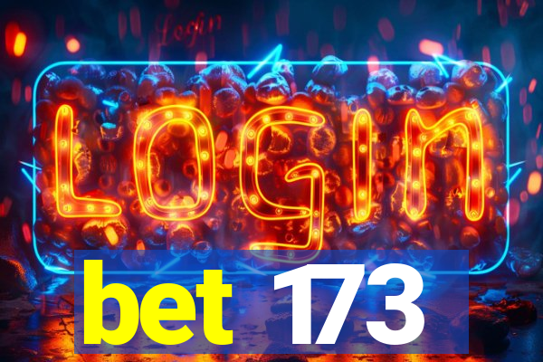 bet 173