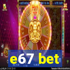 e67 bet