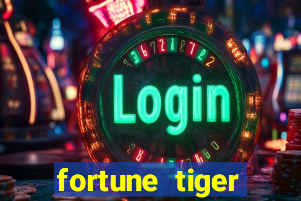 fortune tiger grátis dinheiro infinito