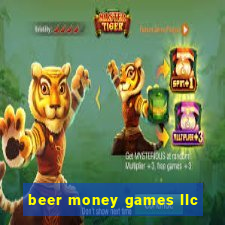 beer money games llc