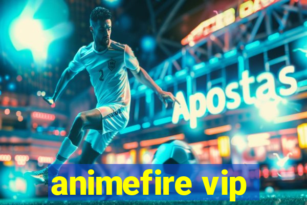 animefire vip