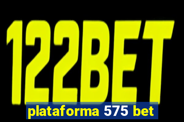 plataforma 575 bet