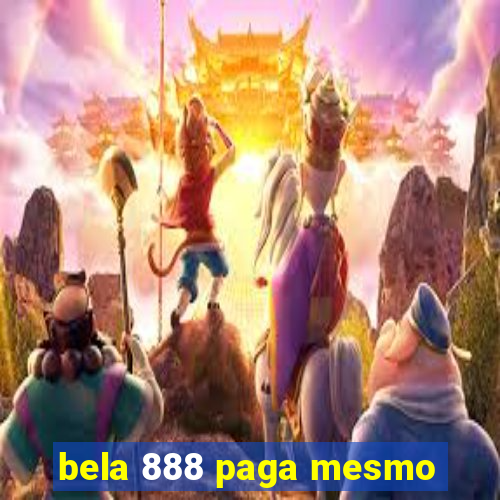 bela 888 paga mesmo