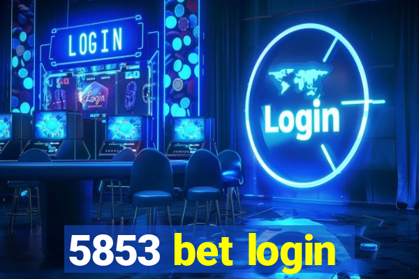 5853 bet login