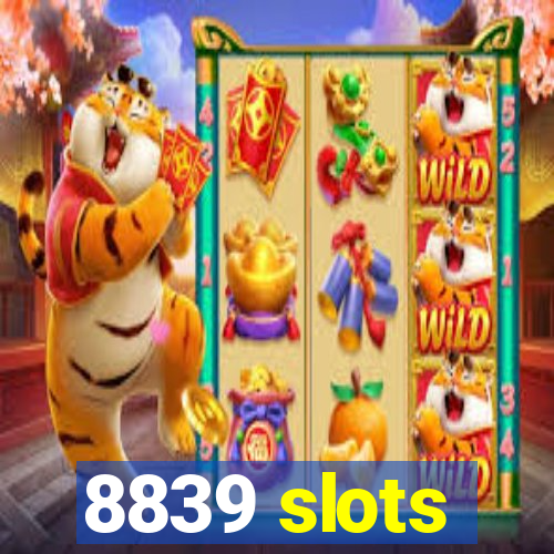 8839 slots