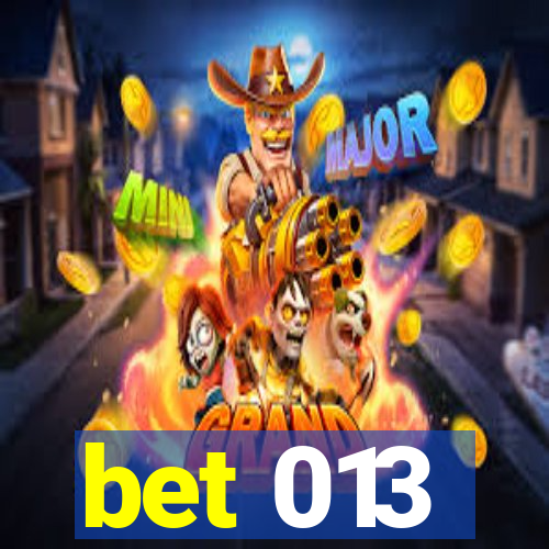 bet 013