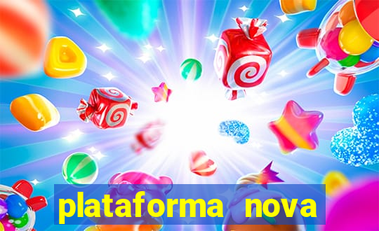 plataforma nova lançada hoje de 10 reais