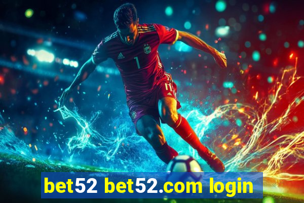 bet52 bet52.com login