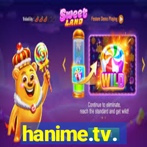 hanime.tv.