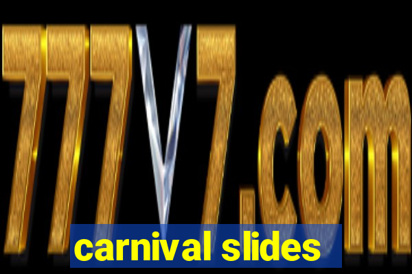 carnival slides