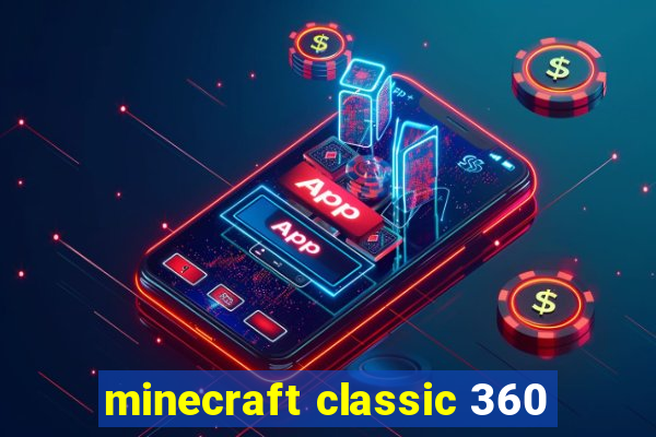 minecraft classic 360