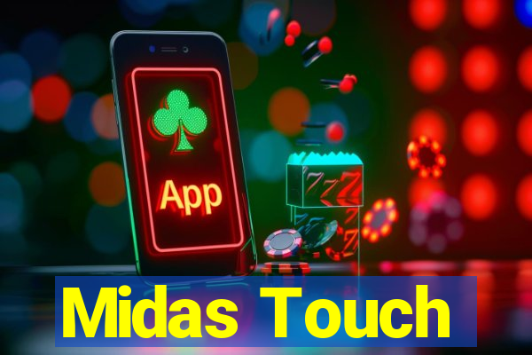 Midas Touch