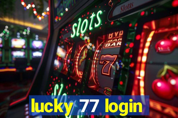 lucky 77 login