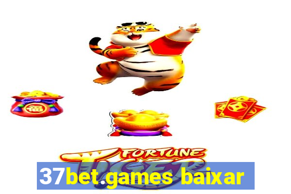 37bet.games baixar