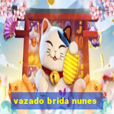 vazado brida nunes