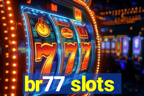 br77 slots