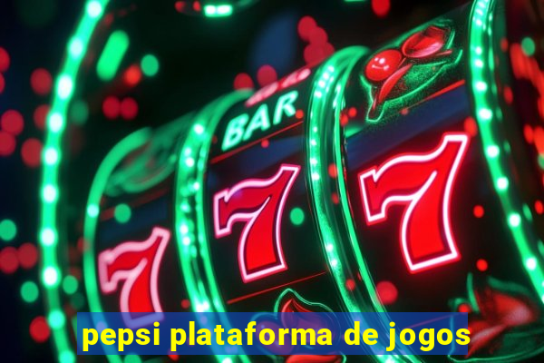 pepsi plataforma de jogos