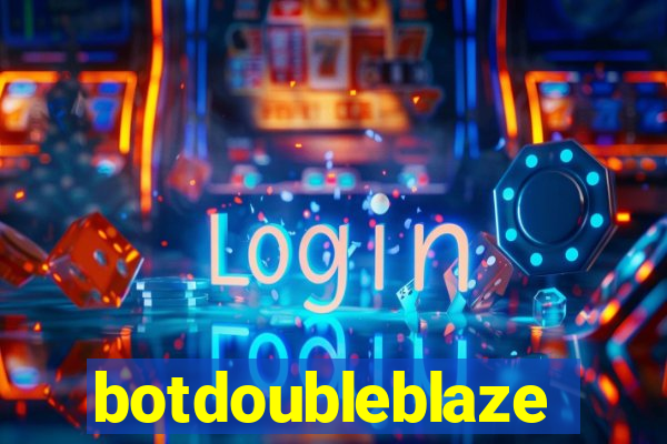 botdoubleblaze