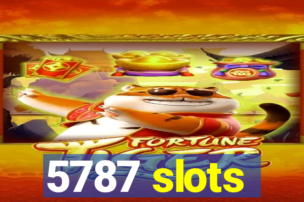 5787 slots