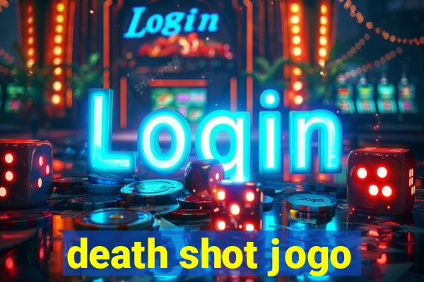 death shot jogo