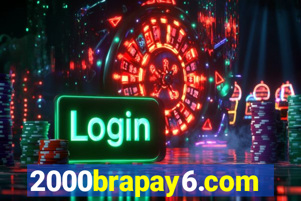 2000brapay6.com