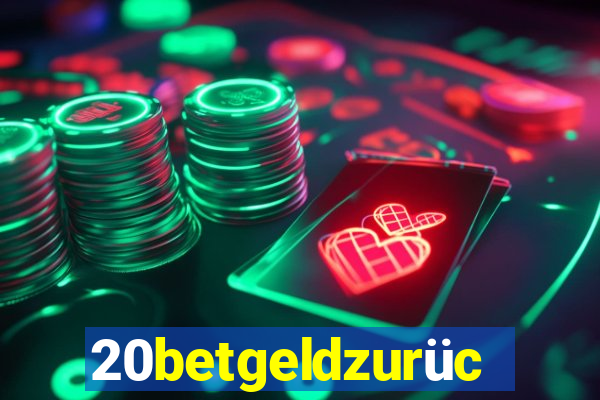 20betgeldzurück