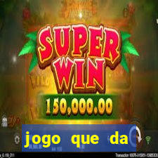 jogo que da dinheiro sem precisar depositar