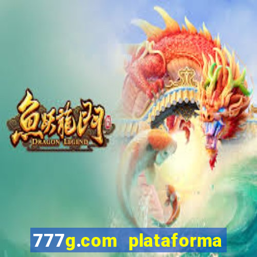 777g.com plataforma de jogos