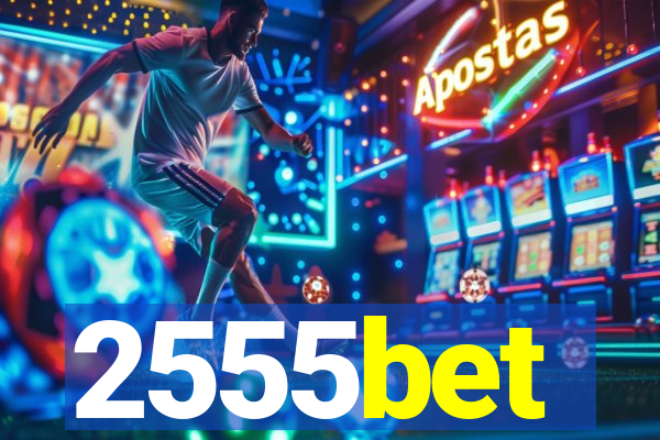 2555bet