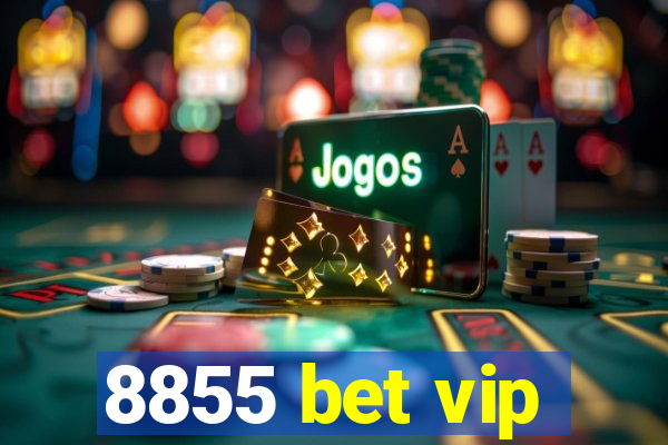 8855 bet vip