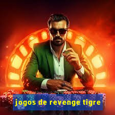 jogos de revenge tigre