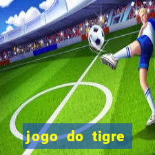 jogo do tigre rodada grátis