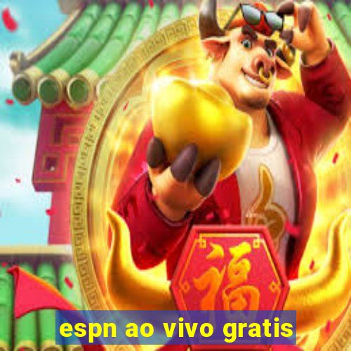 espn ao vivo gratis