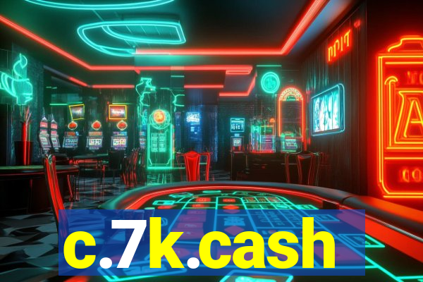 c.7k.cash