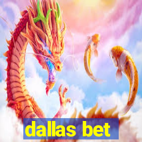 dallas bet