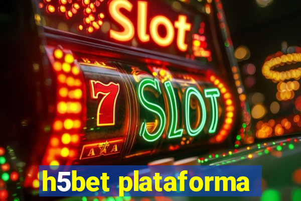 h5bet plataforma