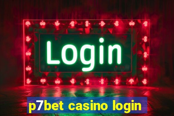 p7bet casino login