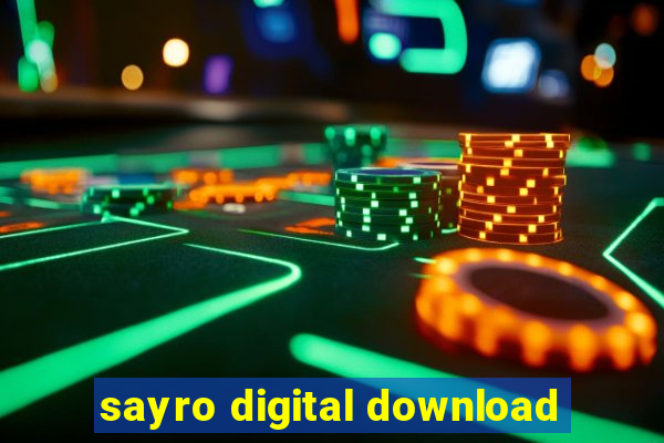 sayro digital download