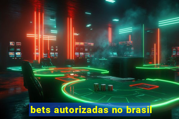 bets autorizadas no brasil