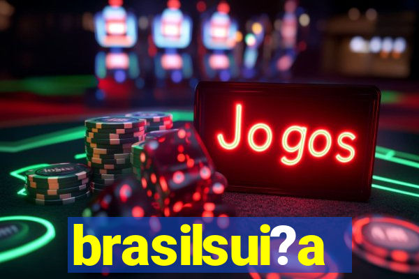 brasilsui?a