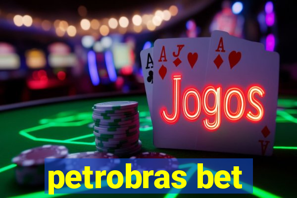 petrobras bet