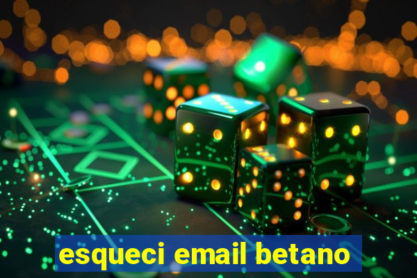 esqueci email betano