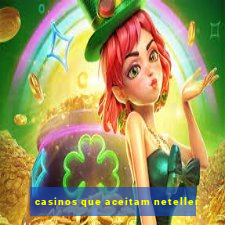 casinos que aceitam neteller