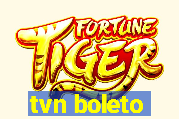 tvn boleto