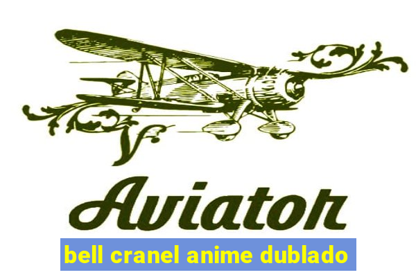 bell cranel anime dublado