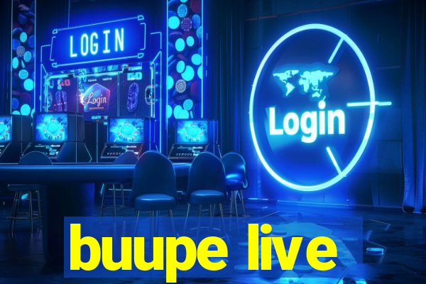 buupe live