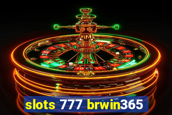 slots 777 brwin365