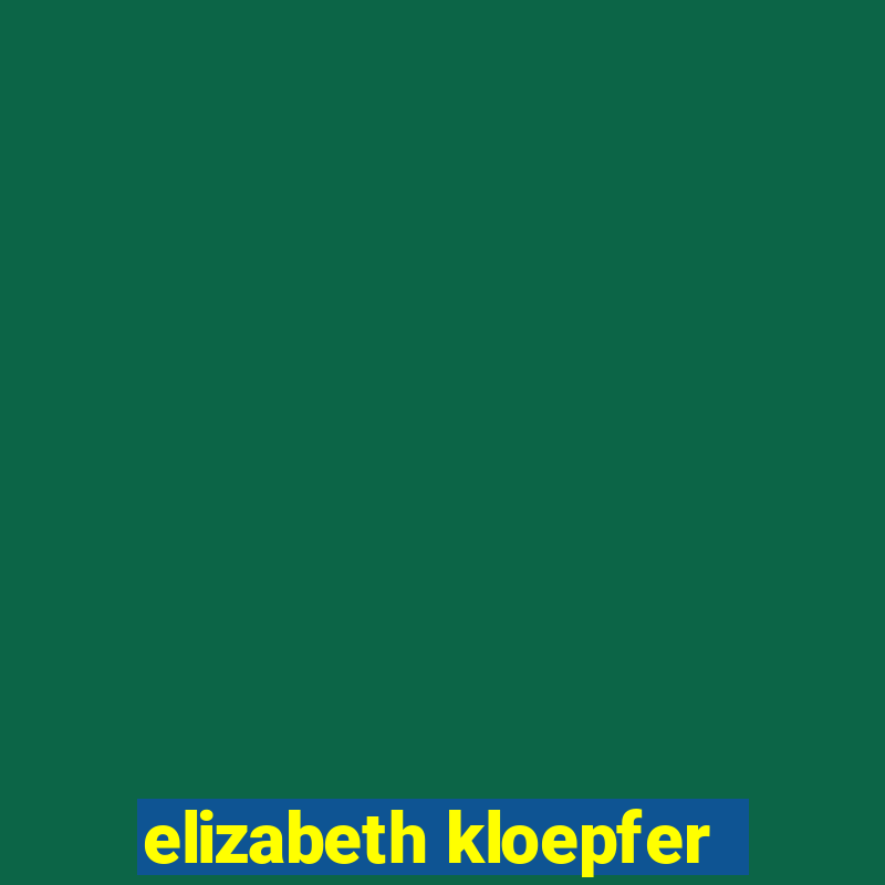 elizabeth kloepfer