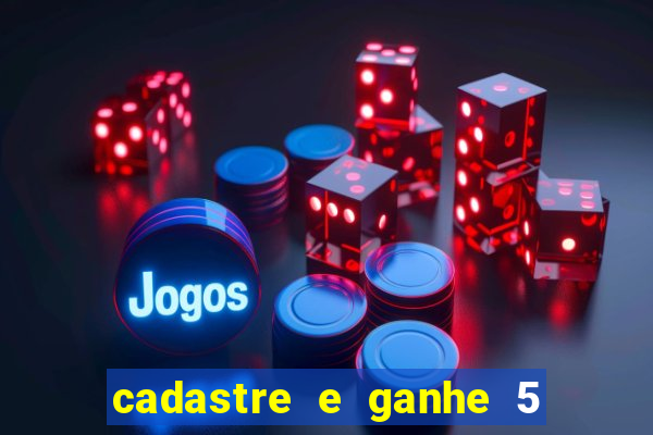 cadastre e ganhe 5 reais para apostar